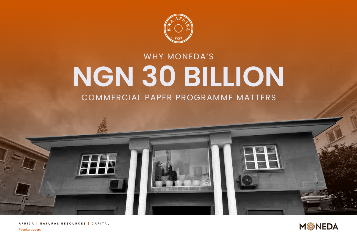 Why Moneda’s ₦30 Billion Commercial Paper Programme Matters